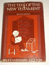 Cover art for The Text of the New Testament: Its Transmission, Corruption, and Restoration. Second Edition