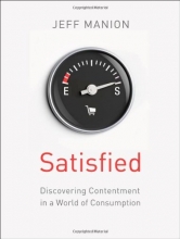 Cover art for Satisfied: Discovering Contentment in a World of Consumption
