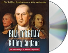 Cover art for Killing England: The Brutal Struggle for American Independence (Bill O'Reilly's Killing Series)