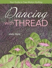 Cover art for Dancing with Thread: Your Guide to Free-Motion Quilting
