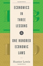 Cover art for Economics in Three Lessons and One Hundred Economics Laws: Two Works in One Volume