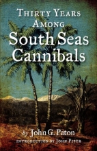 Cover art for Thirty Years Among South Seas Cannibals