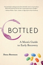 Cover art for Bottled: A Mom's Guide to Early Recovery