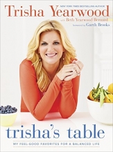 Cover art for Trisha's Table: My Feel-Good Favorites for a Balanced Life