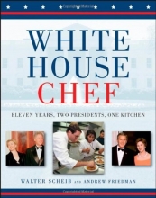 Cover art for White House Chef: Eleven Years, Two Presidents, One Kitchen