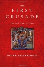 Cover art for The First Crusade: The Call from the East