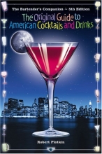 Cover art for The Bartender's Companion: The Original Guide To American Cocktails And Drinks