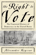 Cover art for The Right To Vote: The Contested History Of Democracy In The United States