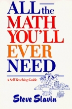 Cover art for All the Math You'll Ever Need: A Self-Teaching Guide