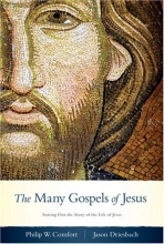 Cover art for The Many Gospels of Jesus: Sorting Out the Story of the Life of Jesus