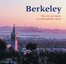 Cover art for Berkeley: The Life and Spirit of a Remarkable Town