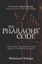 Cover art for The Pharaohs' Code: Creating a Joyful Life and a Lasting Legacy