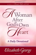 Cover art for A Woman After God's Own Heart--A Daily Devotional