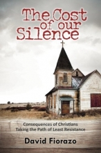 Cover art for The Cost of Our Silence: Consequences of Christians Taking the Path of Least Resistance