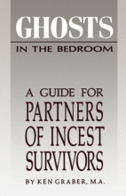 Cover art for Ghosts in the Bedroom: A Guide for the Partners of Incest Survivors