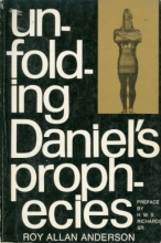 Cover art for Unfolding Daniel's Prophecies