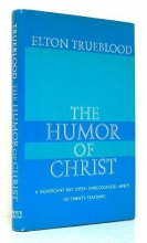 Cover art for The Humor of Christ: a Significant But Often Unrecogized Aspect of Christ Teaching