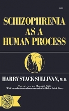 Cover art for Schizophrenia as a Human Process (Norton Library,)