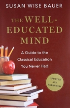 Cover art for The Well-Educated Mind: A Guide to the Classical Education You Never Had (Updated and Expanded)