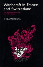 Cover art for Witchcraft in France and Switzerland: The Borderlands during the Reformation