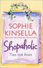 Cover art for Confessions of a shopaholic ;: Shopaholic takes Manhattan ; Shopaholic ties the knot