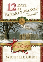 Cover art for 12 Days at Bleakly Manor: Book 1 in Once Upon a Dickens Christmas