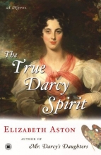 Cover art for The True Darcy Spirit: A Novel