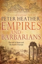 Cover art for Empires and Barbarians: The Fall of Rome and the Birth of Europe