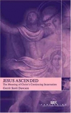 Cover art for Jesus Ascended: The Meaning of Christ's Continuing Incarnation