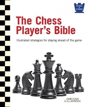 Cover art for The Chess Player's Bible: Illustrated Strategies for Staying Ahead of the Game