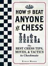 Cover art for How To Beat Anyone At Chess: The Best Chess Tips, Moves, and Tactics to Checkmate