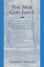 Cover art for The New God-Image: A Study of Jungs Key Letters Concerning the Evolution of the Western God-Image
