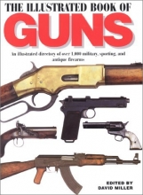 Cover art for ILLUSTRATED BOOK OF GUNS: An Illustrated Directory of Over 1,000 Military and  Sporting Firearms
