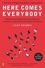 Cover art for Here Comes Everybody: The Power of Organizing Without Organizations