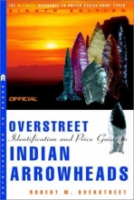 Cover art for The Official Overstreet Indian Arrowheads Price Guide, 8th edition (OFFICIAL OVERSTREET INDIAN ARROWHEAD IDENTIFICATION AND PRICE GUIDE)