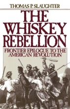 Cover art for The Whiskey Rebellion: Frontier Epilogue to the American Revolution