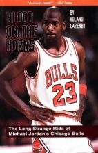 Cover art for Blood on the Horns: The Long Strange Ride of Michael Jordan's Chicago Bulls