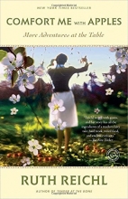 Cover art for Comfort Me with Apples: More Adventures at the Table (Random House Reader's Circle)