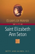Cover art for 15 Days of Prayer With Saint Elizabeth Ann Seton