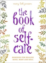 Cover art for The Book of Self-Care: Remedies for Healing Mind, Body, and Soul