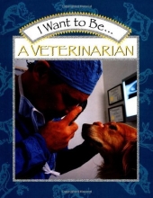 Cover art for I Want to Be a Veterinarian