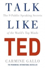 Cover art for Talk Like TED: The 9 Public Speaking Secrets of the World's Top Minds