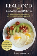 Cover art for Real Food for Gestational Diabetes: An Effective Alternative to the Conventional Nutrition Approach