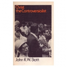Cover art for Christ The Controversialist: A Study in Some Essentials of Evangelical Religion