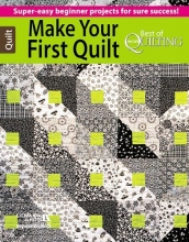 Cover art for Make Your First Quilt -- Best of McCall's Quilting