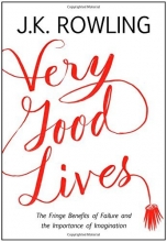 Cover art for Very Good Lives: The Fringe Benefits of Failure and the Importance of Imagination