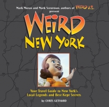 Cover art for Weird New York: Your Travel Guide to New York's Local Legends and Best Kept Secrets
