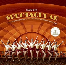 Cover art for Radio City Spectacular: A Photographic History of the Rockettes and Christmas Spectacular