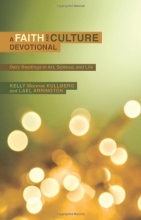Cover art for A Faith and Culture Devotional: Daily Readings on Art, Science, and Life