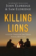 Cover art for Killing Lions: A Guide Through the Trials Young Men Face